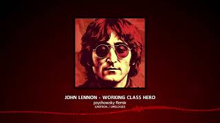 John Lennon - Working Class Hero (psychowsky Remix)