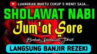 SHOLAWAT JIBRIL PENARIK REZEKI PALING DAHSYAT, Sholawat Nabi Muhammad SAW, SALAWAT PALING MERDU