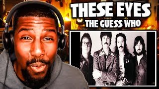 GREAT VOICE! | These Eyes - The Guess Who (Reaction)