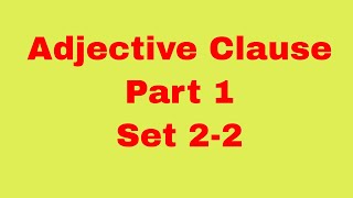 Adjective Clause, Part 1, Set 2-2