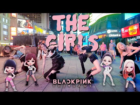 [KPOP IN PUBLIC - TIMES SQUARE] BLACKPINK THE GAME - THE GIRLS | Dance Cover by 404 Dance Crew NYC