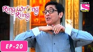 Ring Wrong Ring - Ring Wrong Ring - रींग रॉंग रींग - Episode 20 - 15th July 2016