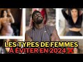 Les types de femmes  viter en 2024