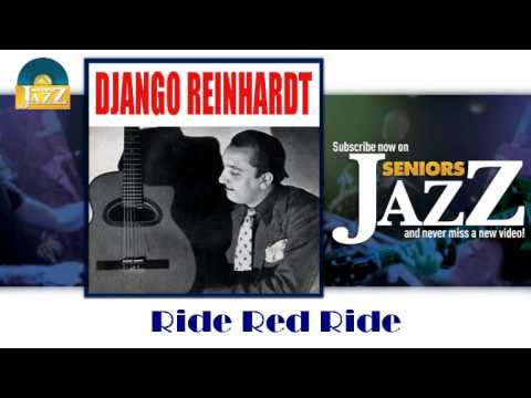 Django Reinhardt & Duke Ellington - Ride Red Ride (HD) Officiel Seniors ...