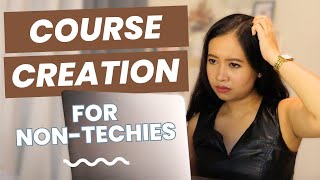 Not Tech-Savvy to Create a Course? WATCH THIS