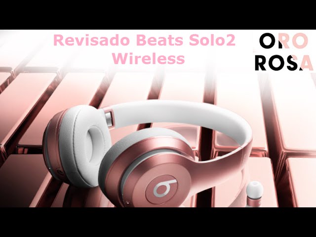 Revisado Beats Solo2 Wireless Special Edition Rose Gold - YouTube