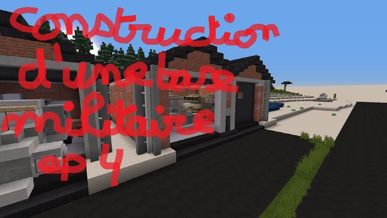 MINECRAFT construction d'une base militaire Ep 4 - YouTube