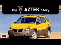 The Pontiac Aztek Story