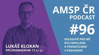 AMSP ČR Podcast #96: Kolegové pro mě byli impulsem pro znovuobnovení firmy!