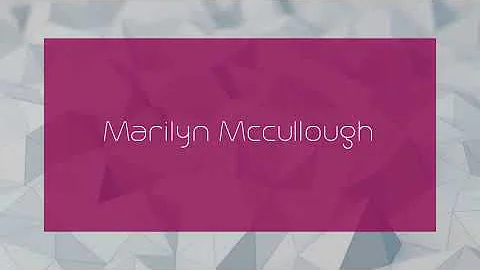 Marilyn Mccullough - appearance