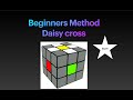 Rubik’s cube beginners method Daisy cross (EASY)