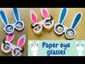 Paper eye glasses  diy paper glasses  bunny ears craft ideas  easter party diy  paper goggles