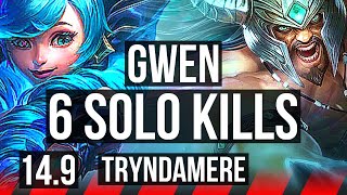GWEN vs TRYNDAMERE (TOP) | 6 solo kills, 9/1/0, Legendary, 500+ games | KR Master | 14.9
