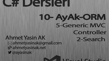C# Yazılım Dersleri ASP.NET-MVC - 10-AyAkORM 5_2- GenericController- 2 Search