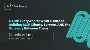 [Session] OAuth Everywhere: What I Learned Building MCP Clients, Servers, & the Gateway Between Them