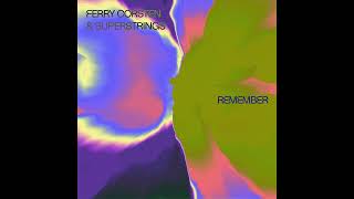 Ferry Corsten & SUPERSTRINGS - Remember (Extended Mix)