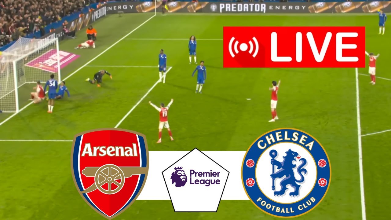 ARSENAL Vs CHELSEA LIVE I PREMIER LEAGUE 2026 I MATCH LIVE NOW YouTube 