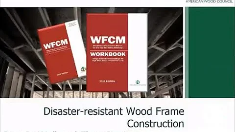 Disaster-Resistant Wood Frame Construction - Part 2: Wall and Floor Design