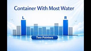 Container With Most Water | Two Pointer Pattern Explained Clearly