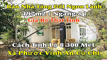 Bán Nhà Tặng Đất Xã Phước Vĩnh An Củ Chi | 197m2 ( Ngang 8 ) - Cách Tỉnh Lộ 8 300 Mét