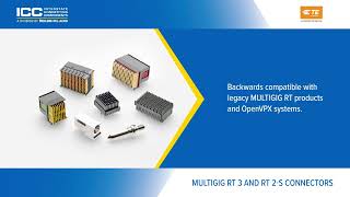 TE Connectivity MULTIGIG RT 3 and  MULTIGIG RT 2-S Connectors | ICC
