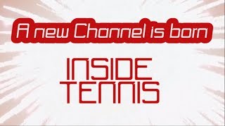 ⏹ A new Channel, completely dedicated to Tennis and its Secrets, is born: 'InsideTennis' by F&M ⏹