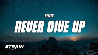 NEFFEX - Never Give Up (Lyrics)