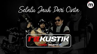 Radja - Slalu Jauh Dari Cinta #raKustik