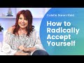 How to Radically Accept Yourself with Colette Baron-Reid