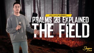 Psalms 23 Explained: The Field | Stephen Prado