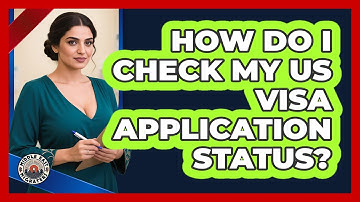 How Do I Check My US Visa Application Status?