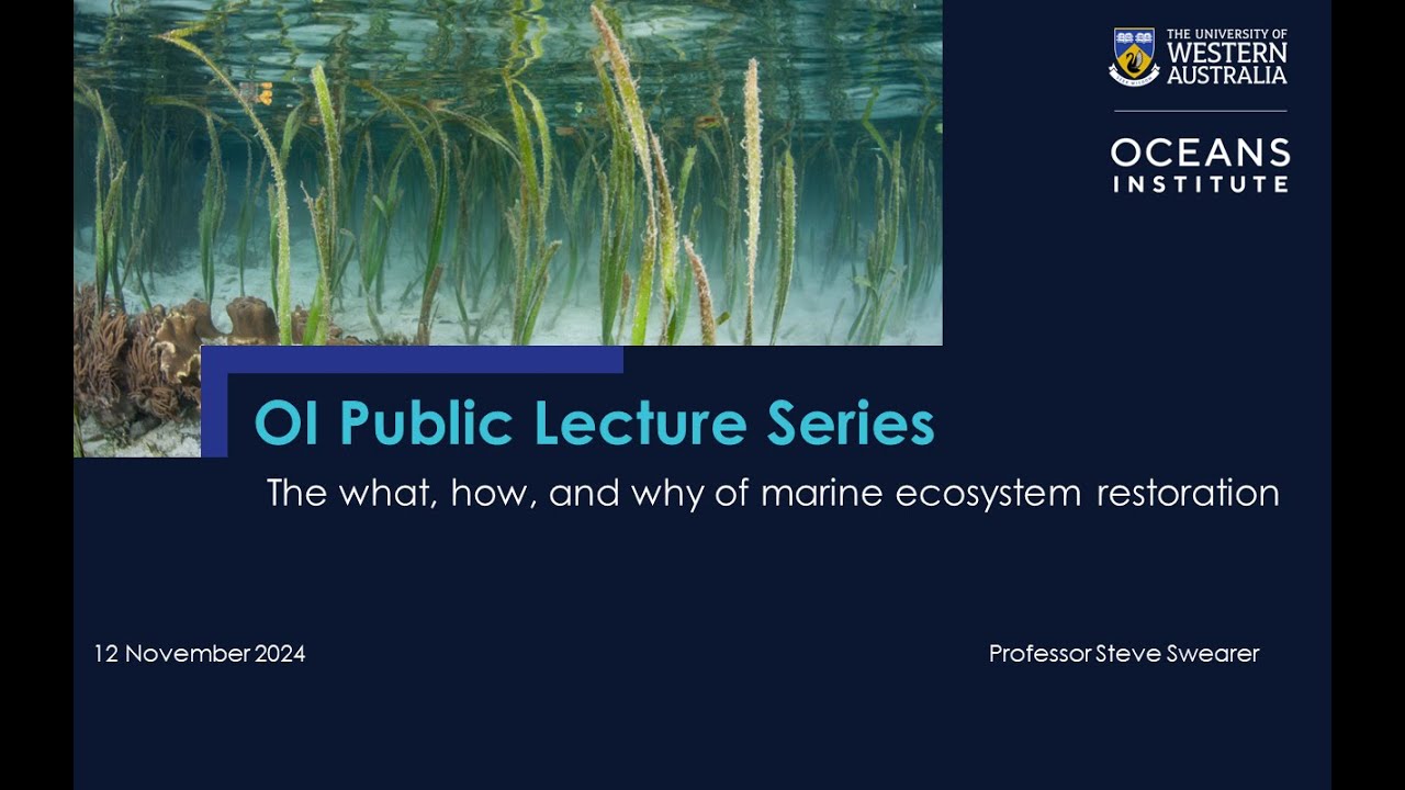 OI Public Lecture Series: The what, how, and why of marine ecosystem restoration