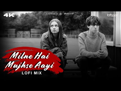 Milne Hai Mujhse Aayi (Lo-fi) - Arijit Singh | Lo-fi 2307 & Harshal Music | Jeet G | Aashiqui 2