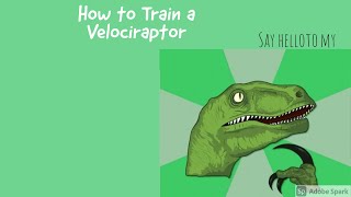 How to train a velociraptor at home like Owen Grady