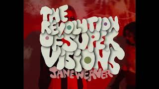 Jane Weaver - The Revolution Of Super Visions (Karaoke Lyric Video)