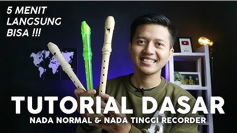 CARA BERMAIN RECORDER - TUTORIAL DASAR Untuk Pemula (Penjarian Nada Normal & Nada Tinggi)