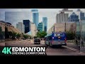 Edmonton 4K60fps - Driving Downtown - Alberta, Canada