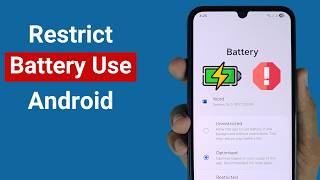 How to Restrict Apps Battery Usage on Android