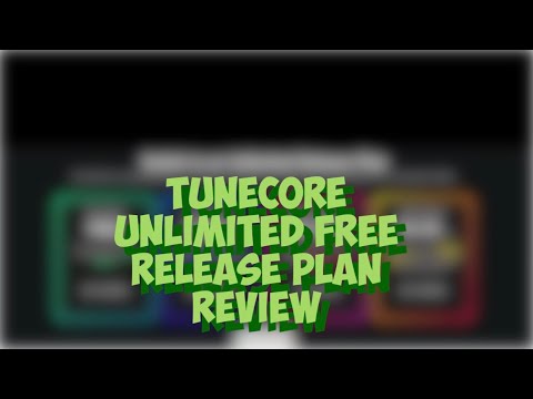 Tunecore Unlimited Free Release Plan Review