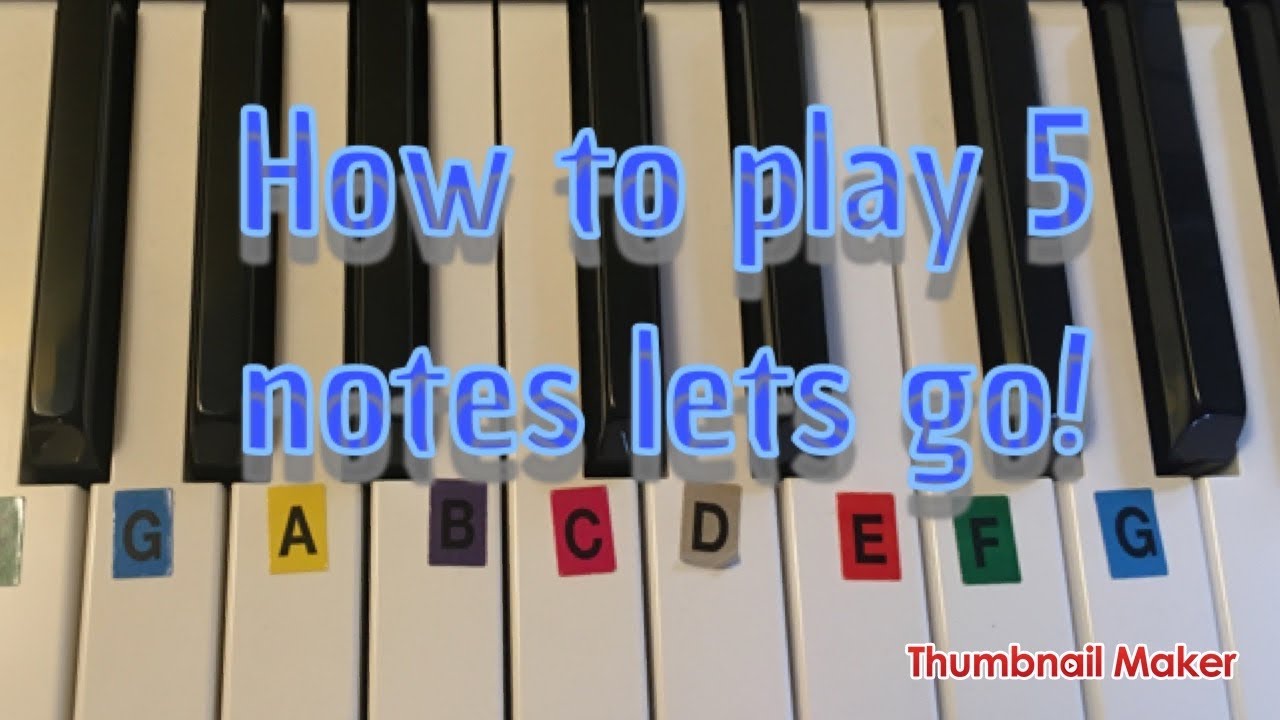 How To Play 5 Notes Lets Go Piano Youtube
