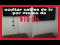 Como ocultar los cablesde tv por menos de 10 dolares (How To Hide Your TV Wires less $10dls)