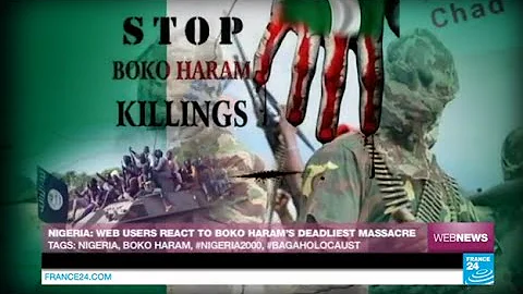 NIGERIA - Web users react to Boko Haram's deadliest massacre