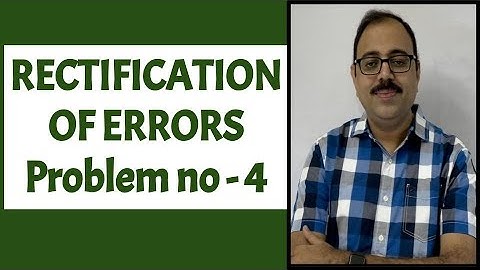 Rectification of errors || Problem no 4