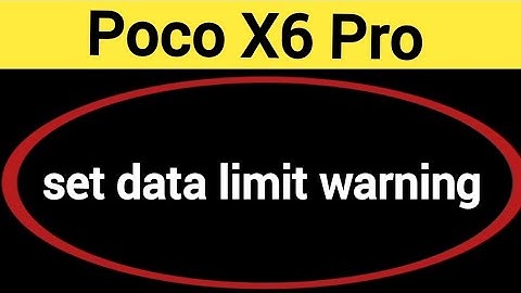 how to set data limit warning,Poco X6 Pro me data limit kaise set karen