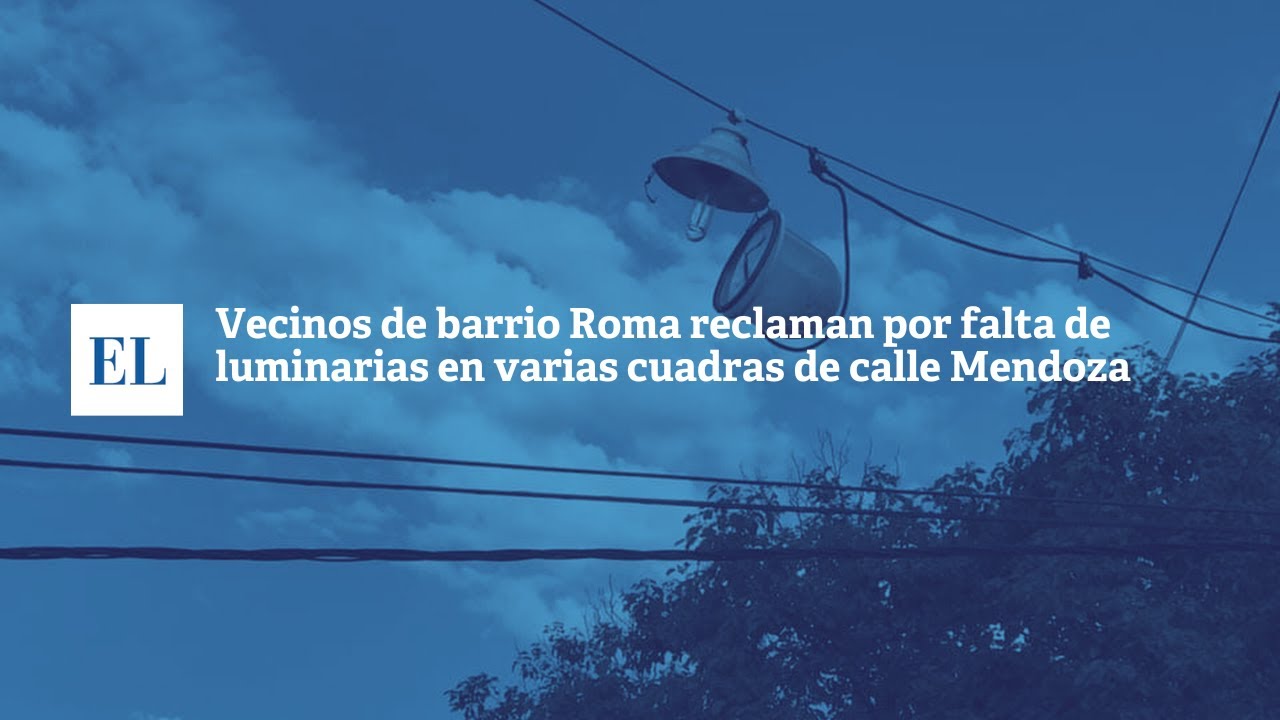 VECINOS DE BARRIO ROMA RECLAMAN POR LA FALTA DE LUMINARIAS EN VARIAS ...