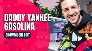 Daddy Yankee - Gasolina (Showmusik Edit) [Full Version]