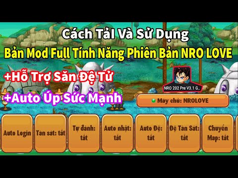 Ngọc Rồng Love- Cách Tải Và Sử Dụng Bản Mod Full Tính Năng Phiên Bản NRO LOVE