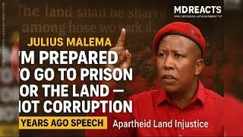 Malema:I’m Prepared to Go to Prison for the Land, Not Corruption|Old Speech on Apartheid Land Injust