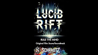 'Lucid Rift' - Original Soundtrack/Score - by Schradtz Artz