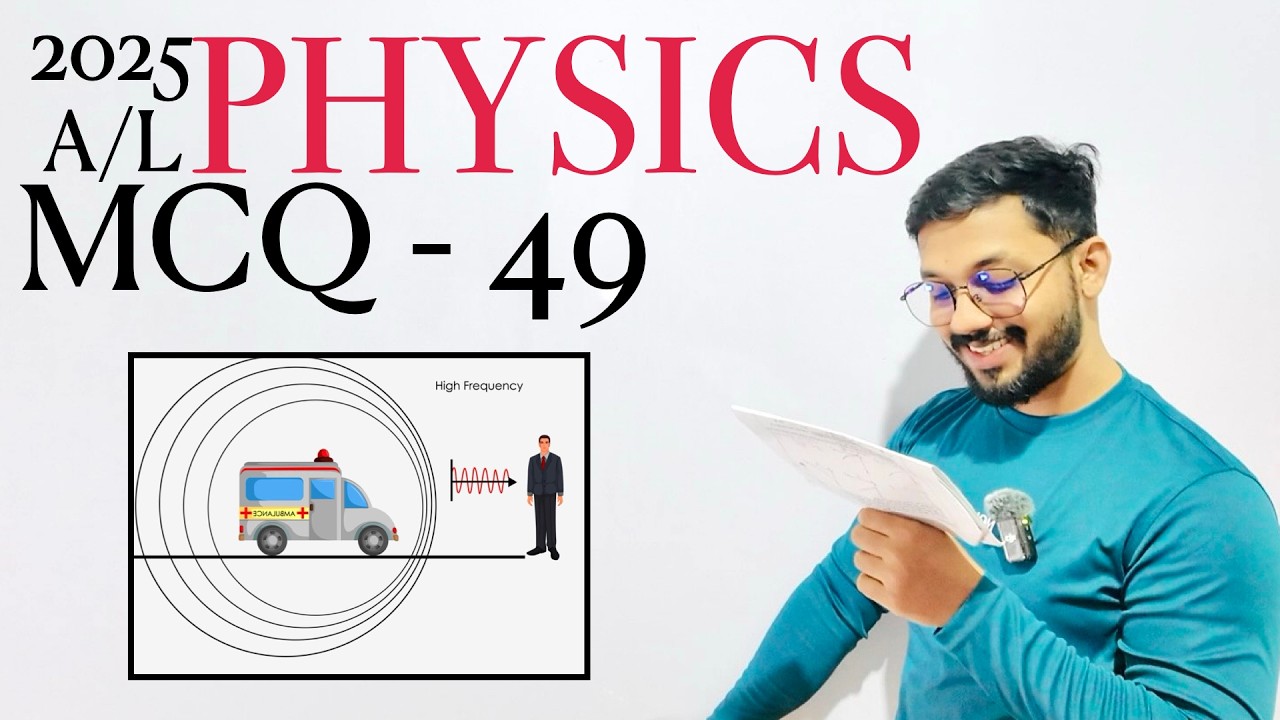 2025 Physics MCQ - 49 | By Sandun K. Dissanayaka | Channel A+